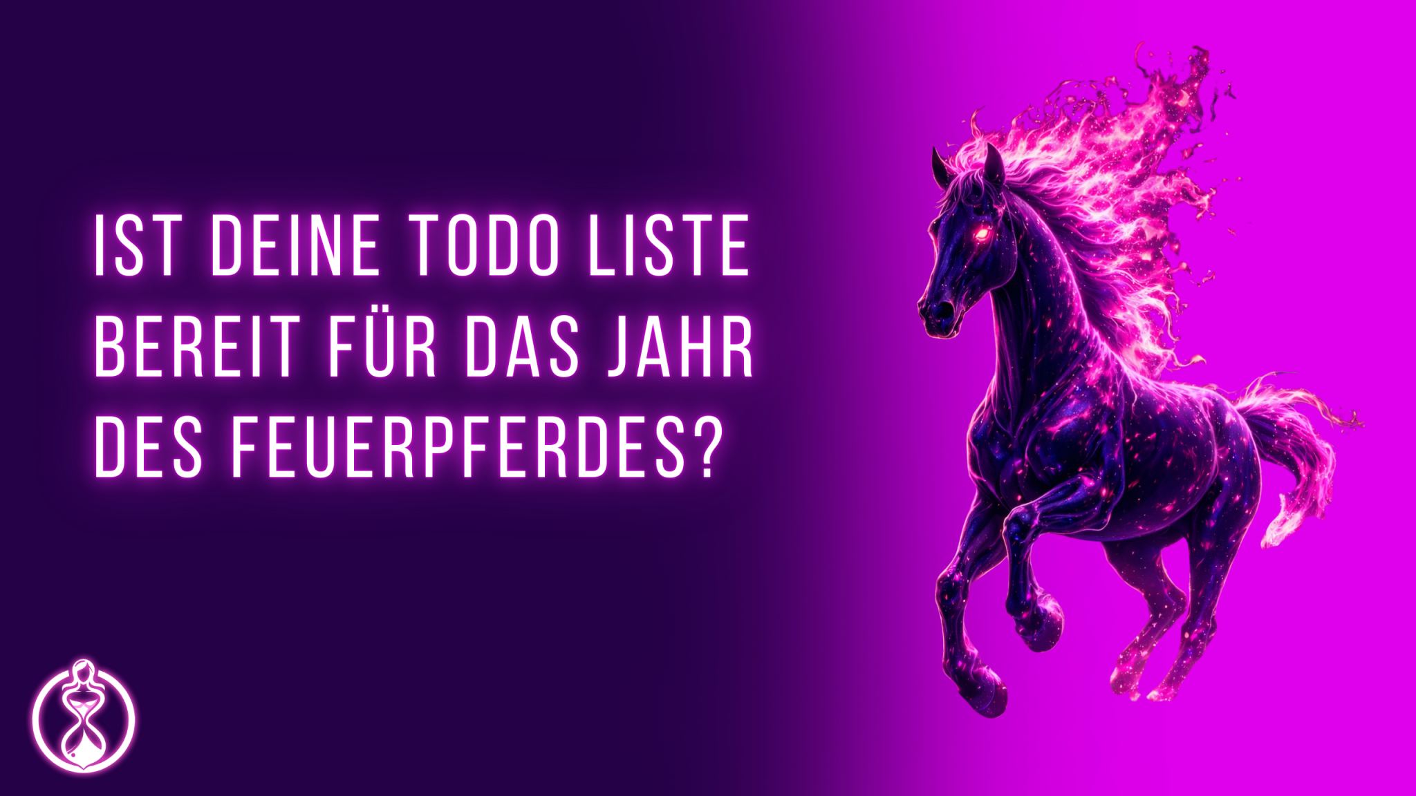 Ist deine ToDo Liste bereit für das Jahr des Feuerpferdes?